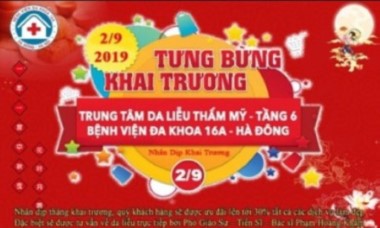 Ưu đãi giảm đến 50% cho khách hàng trải nghiệm dịch vụ trong ngày khai trương Trung tâm Da liễu Thẩm mỹ – Bệnh viện đa khoa 16A Hà Đông