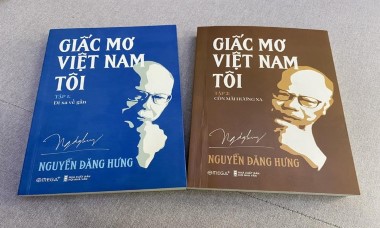 Trọn vẹn "Giấc mơ Việt Nam tôi" của Giáo sư Nguyễn Đăng Hưng