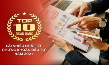 TOP 10 ngân hàng lãi nhiều nhất từ hoạt động kinh doanh chứng khoán năm 2021