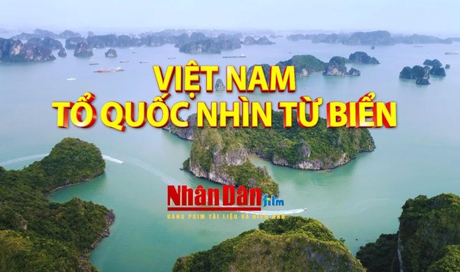 Phát sóng phim tài liệu “Việt Nam - Tổ quốc nhìn từ biển” ảnh 1