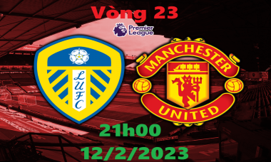 Bóng đá Ngoại hạng Anh: Link xem trực tiếp Leeds United vs MU (21h00 ngày 12/2/2023)