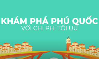 Chuyến du lịch Phú Quốc sẽ tối ưu chi phí hơn nếu bạn biết những bí kíp sau